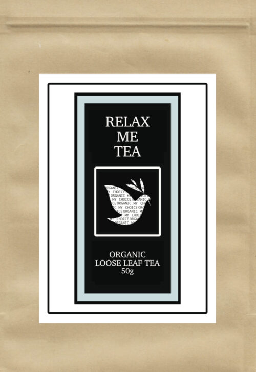 Relax Me Tea - My Choice Organic 50g Loose leaf tea